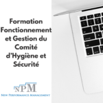 Formation Fonctionnement et Gestion Comité d’Hygiène et Sécurité​